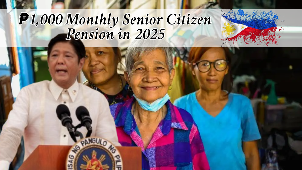 ₱1,000 Monthly Senior Citizen Pension in 2025 – Eligibility, Requirements & How to Apply
