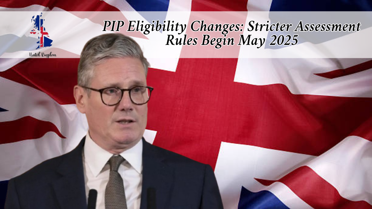 PIP Eligibility Changes: Stricter Assessment Rules Begin June 2025