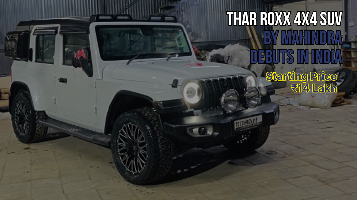 Thar Roxx 4x4 SUV by Mahindra Debuts in India – Starting Price ₹14 Lakh