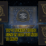 Top 5 Luckiest Zodiac Signs in 2025 You Need to Know