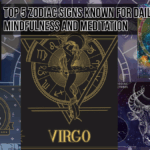 Top 5 Zodiac Signs with Daily Mindfulness Practices