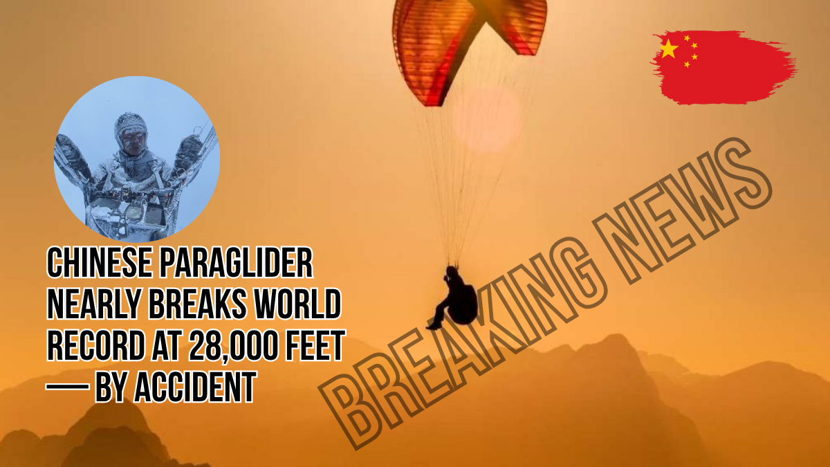 Chinese Paraglider Nearly Breaks World Record at 28,000 Feet — By Accident