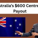 Australia’s $600 Centrelink Payout – Key Dates & Who’s Getting Paid