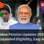 India’s Widow Pension Updates 2025, Double Benefits, Expanded Eligibility, Easy Application