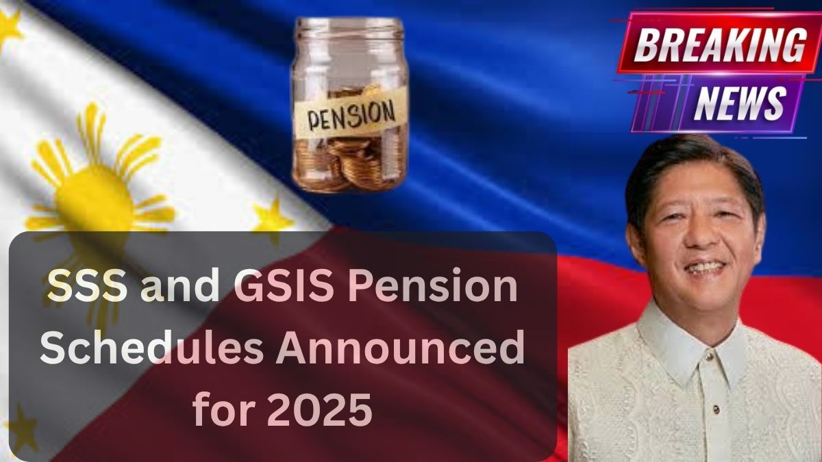 SSS and GSIS Pension Schedules Announced for 2025
