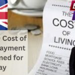 UK £250 Cost of Living Payment Confirmed for May