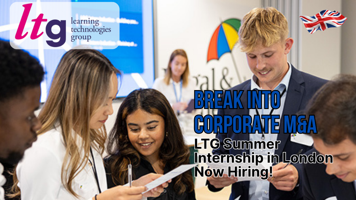 Break Into Corporate M&A: LTG Summer Internship in London Now Hiring!